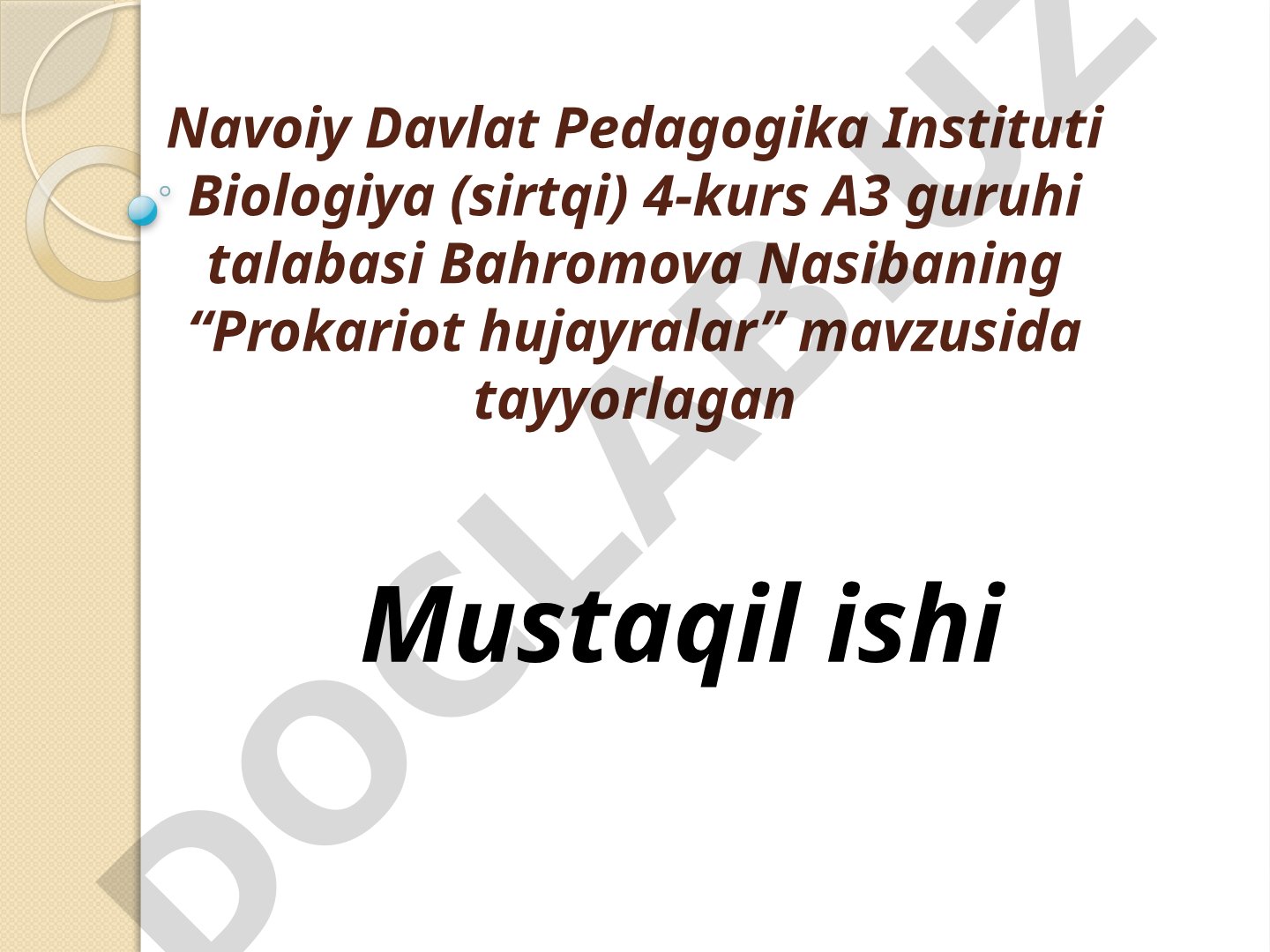 Prokariot hujayralarning tuzilishi, bakteriyalar va ko'k-yashil suv o'tlari haqida