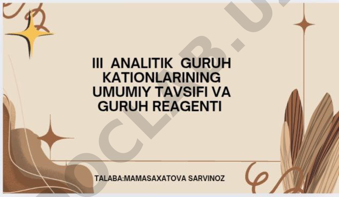 Analitik guruh kationlarining umumiy tavsifi va guruh reagenti