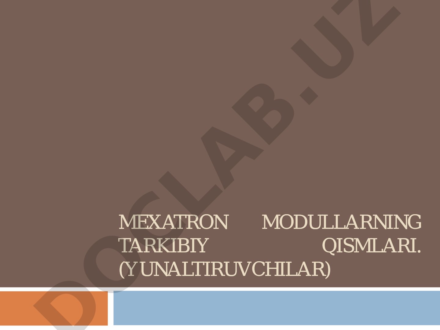 Mexatron modullarning tarkibiy qismlari (yo‘naltiruvchilar)