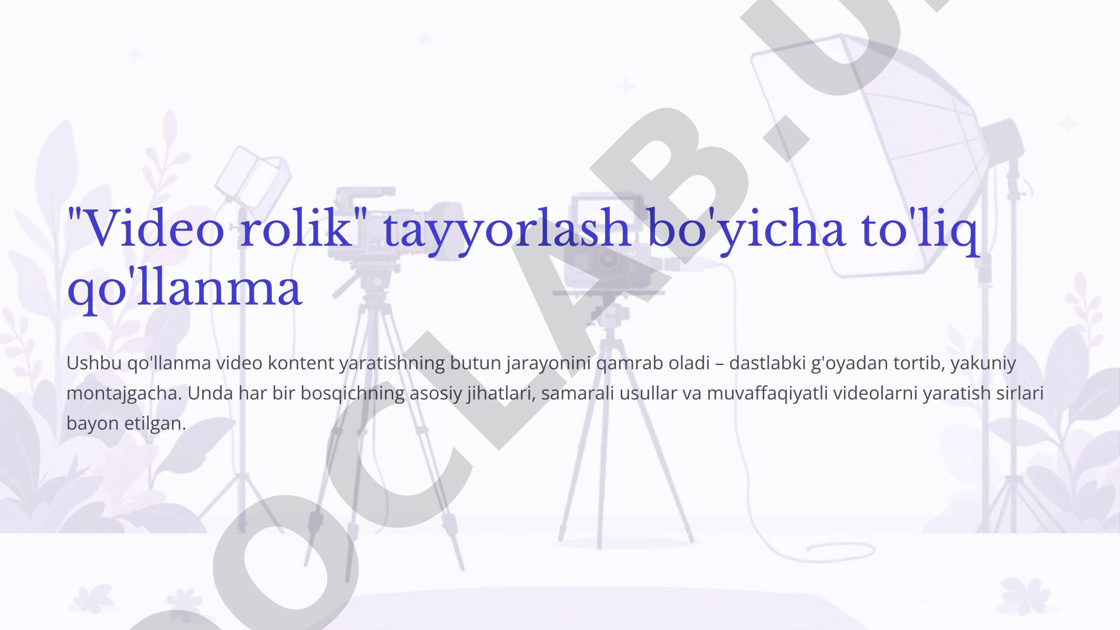 Video rolik tayyorlash bo'yicha to'liq qo'llanma