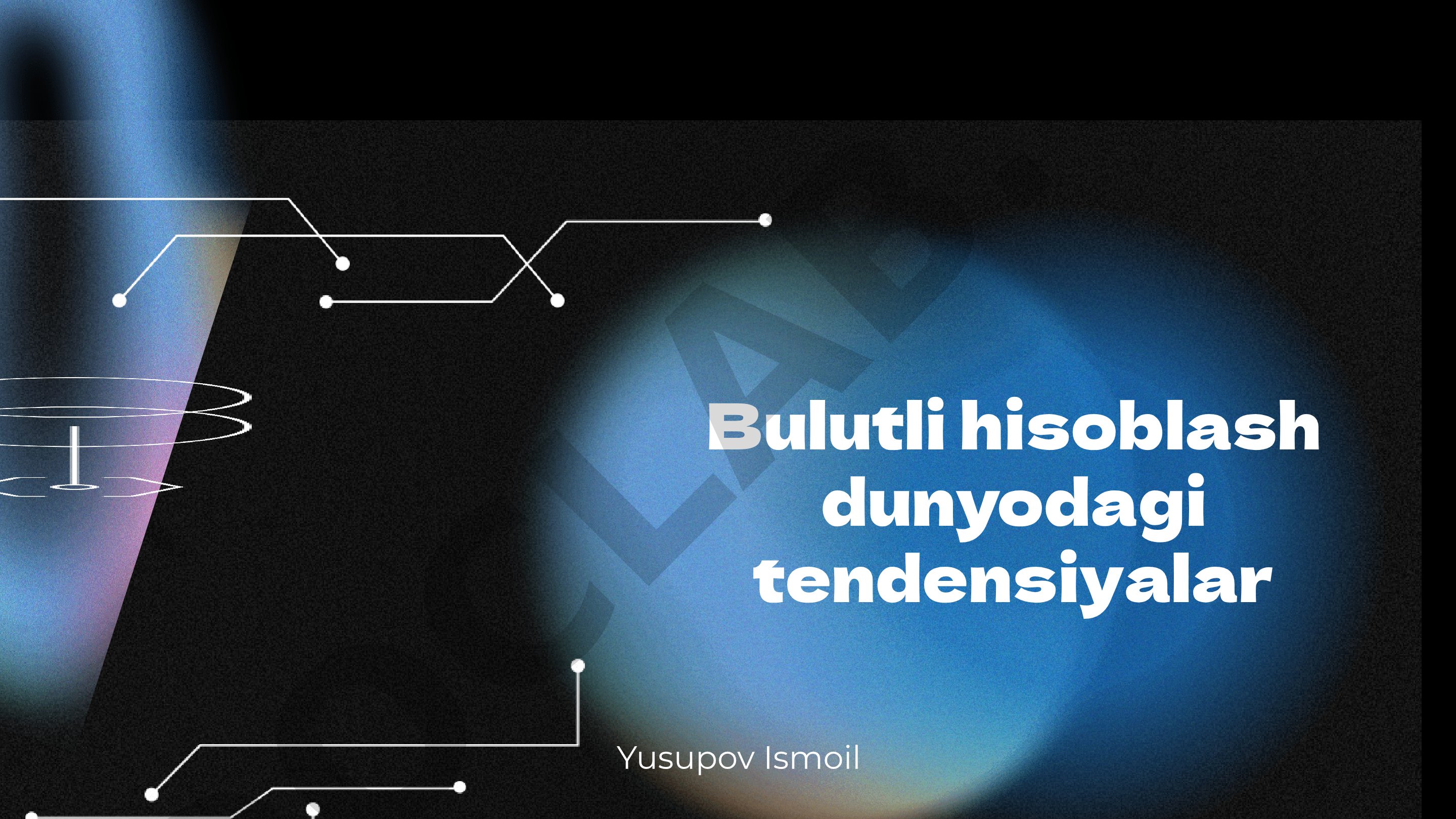 Bulutli hisoblash dunyodagi tendensiyalar