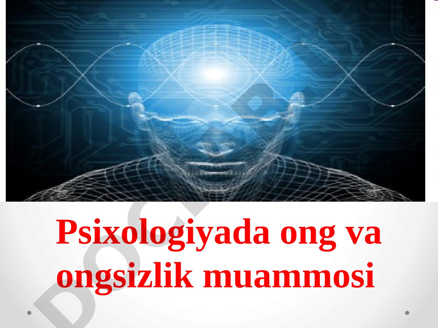 Psixologiyada ong va ongsizlik muammosi
