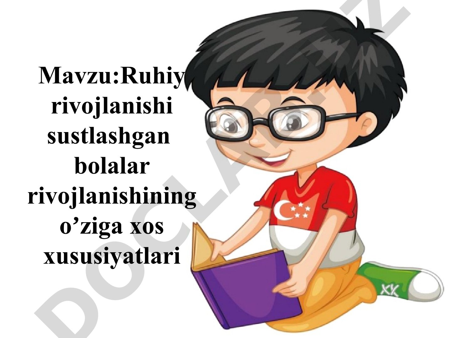 Ruhiy rivojlanishi sustlashgan bolalar rivojlanishining oʼziga xos xususiyatlari