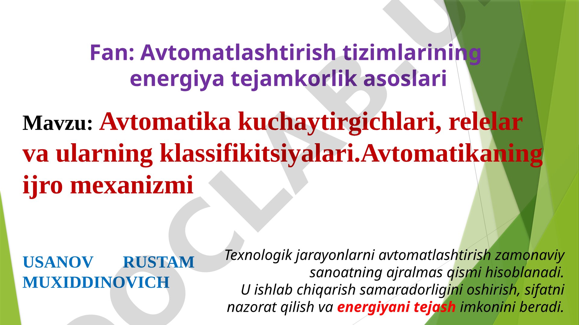 Avtomatika kuchaytirgichlari, relelar va ularning klassifikatsiyalari. Avtomatikaning ijro mexanizmi
