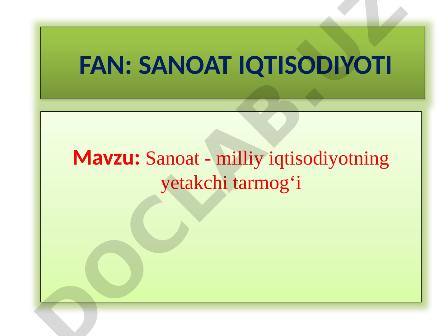 Sanoat - milliy iqtisodiyotning yetakchi tarmog‘i