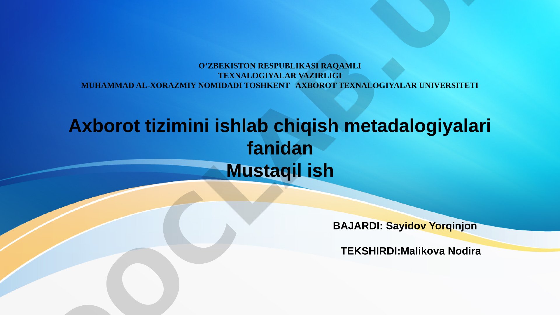 Axborot tizimini ishlab chiqish metadalogiyalari fanidan Mustaqil ish