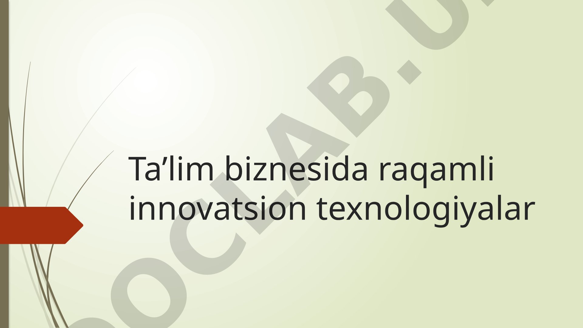 Ta’lim biznesida raqamli innovatsion texnologiyalar