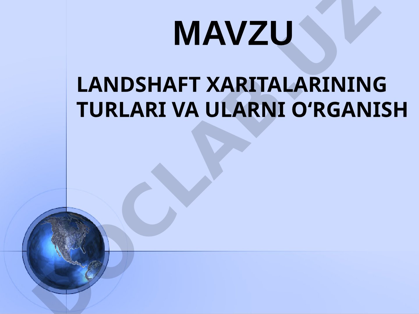 Landshaft xaritalarining turlari va ularni o‘rganish