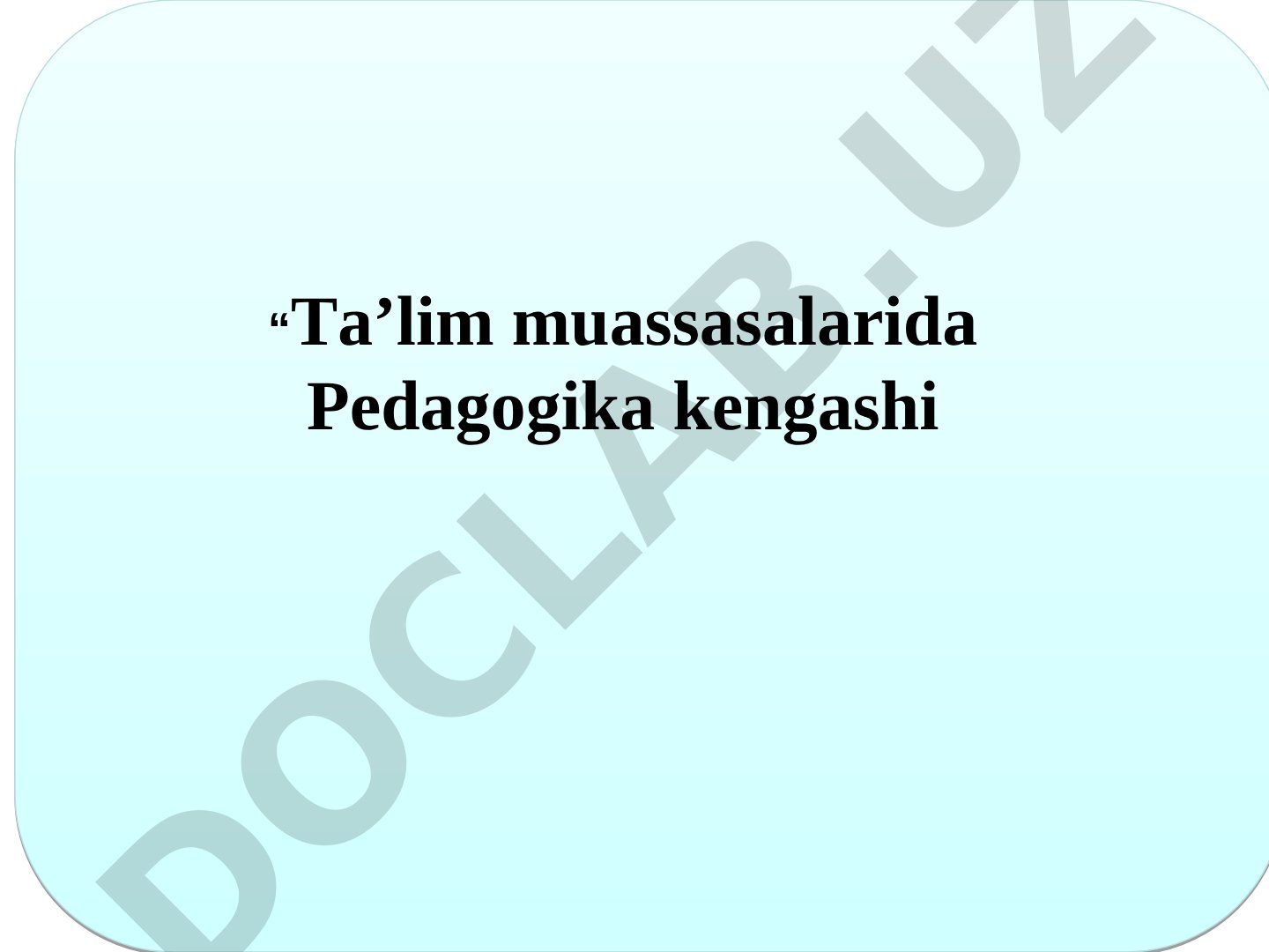 Pedagogika kengashi umumiy qoidalari va vazifalari