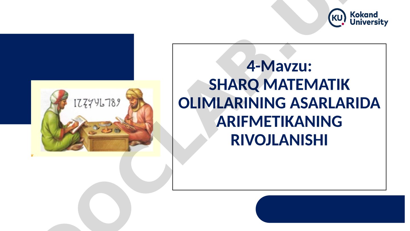 Sharq matematik olimlarining asarlarida arifmetikaning rivojlanishi
