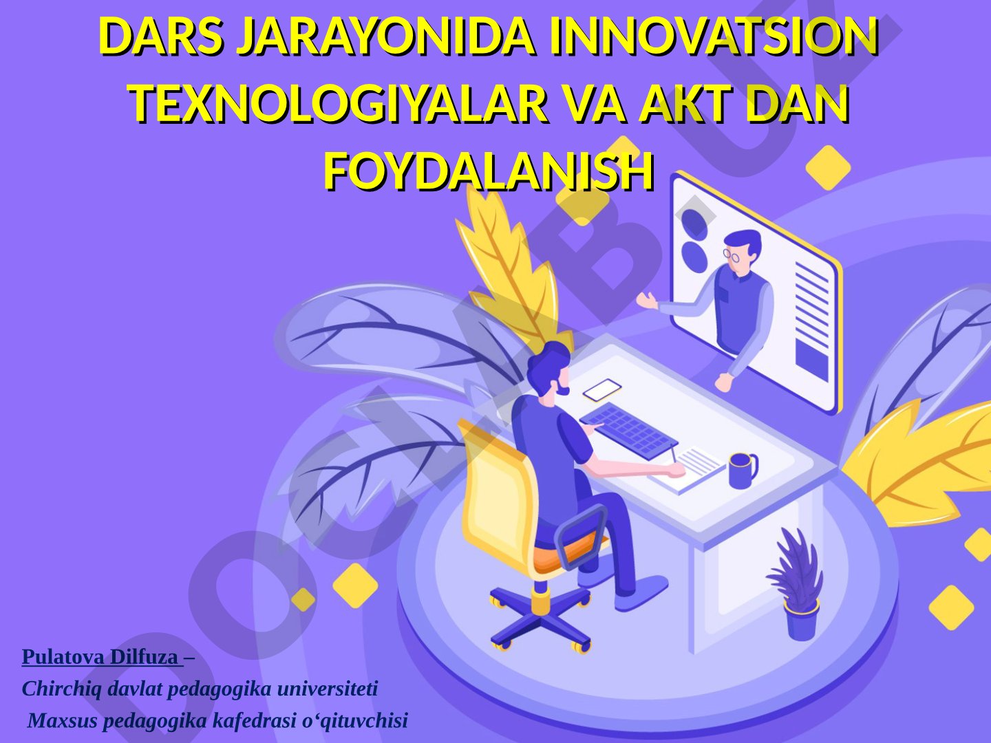 Dars jarayonida innovatsion texnologiyalar va AKT dan foydalanish