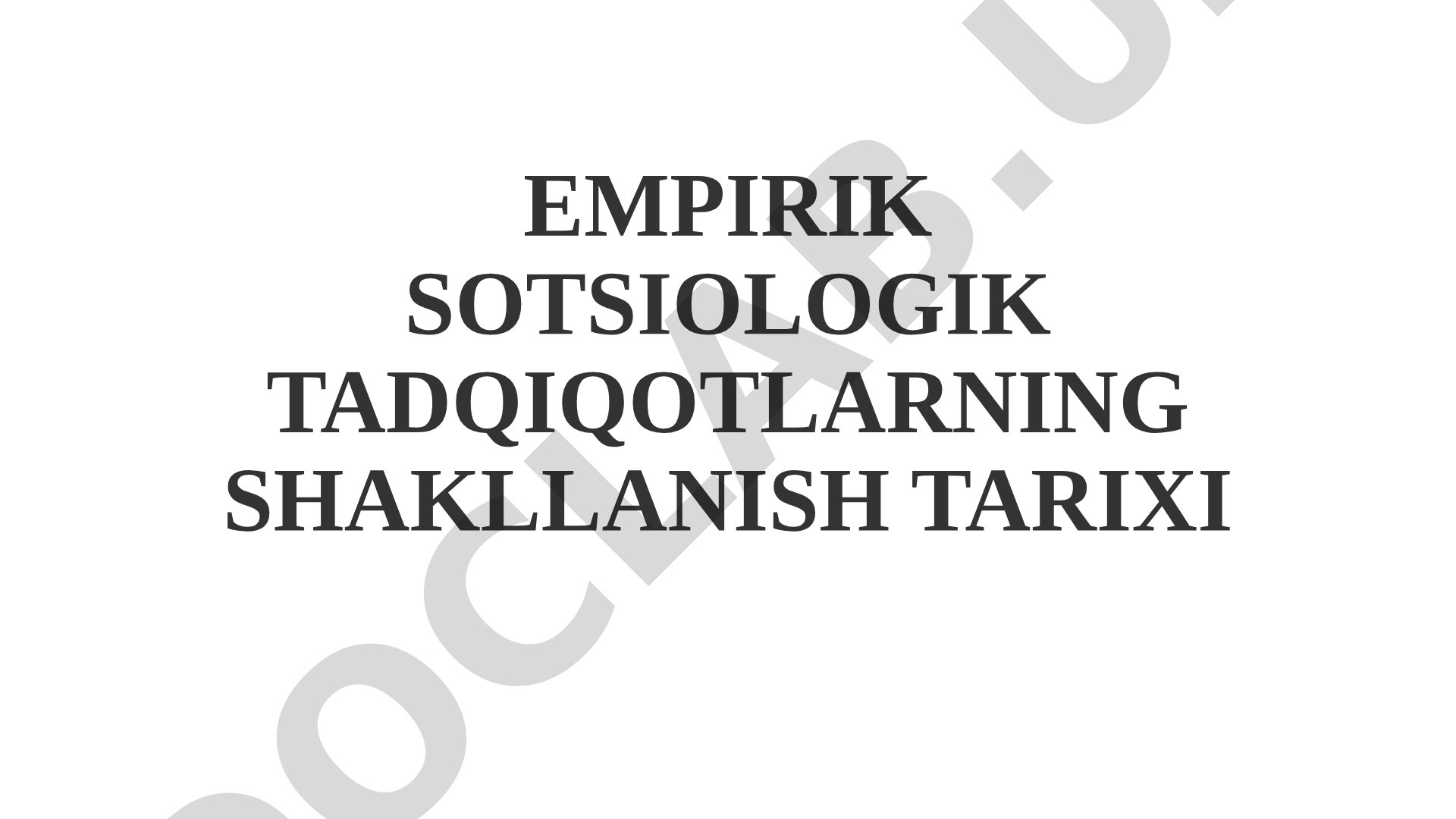 Empirik sotsiologik tadqiqotlarning shakllanish tarixi