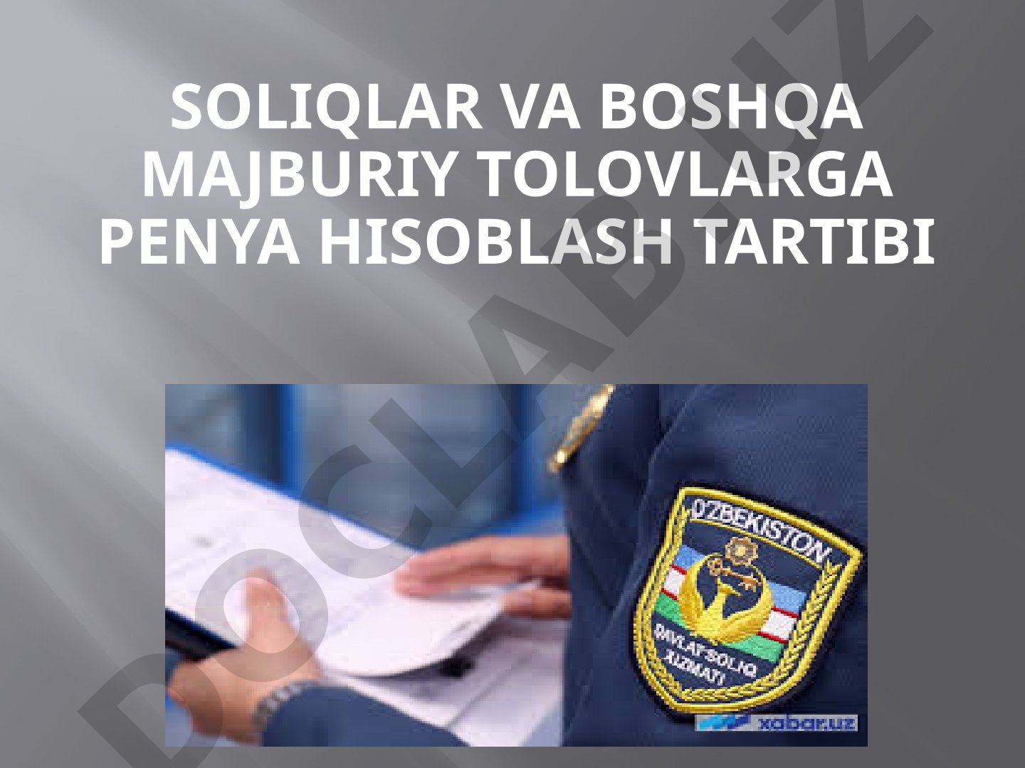 Soliqlar va boshqa majburiy tolovlarga penya hisoblash tartibi