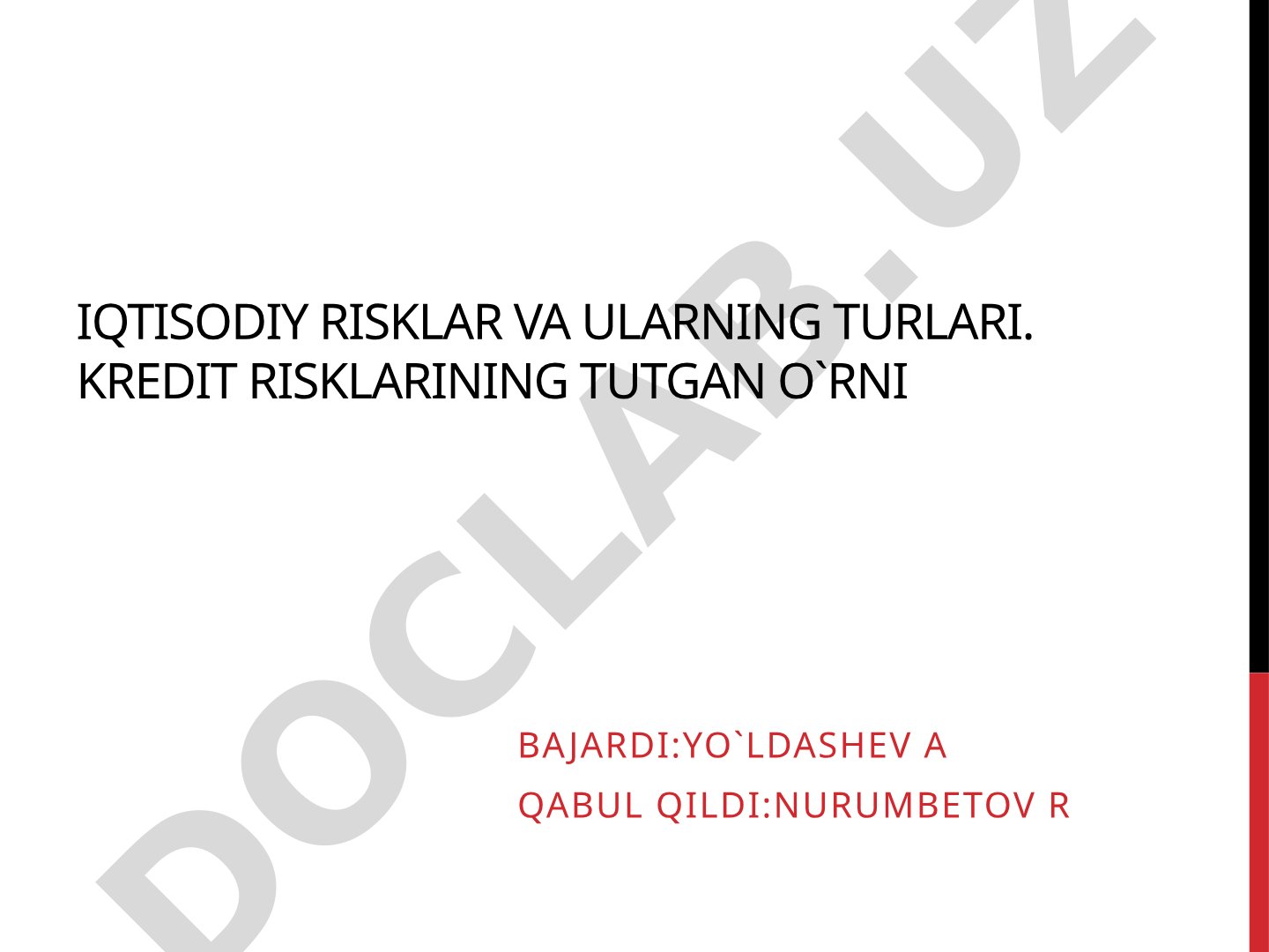 Iqtisodiy risklar va ularning turlari. Kredit risklarining tutgan o`rni
