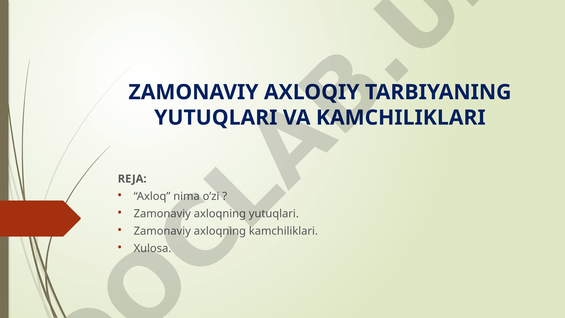 Zamonaviy axloqiy tarbiyaning yutuqlari va kamchiliklari