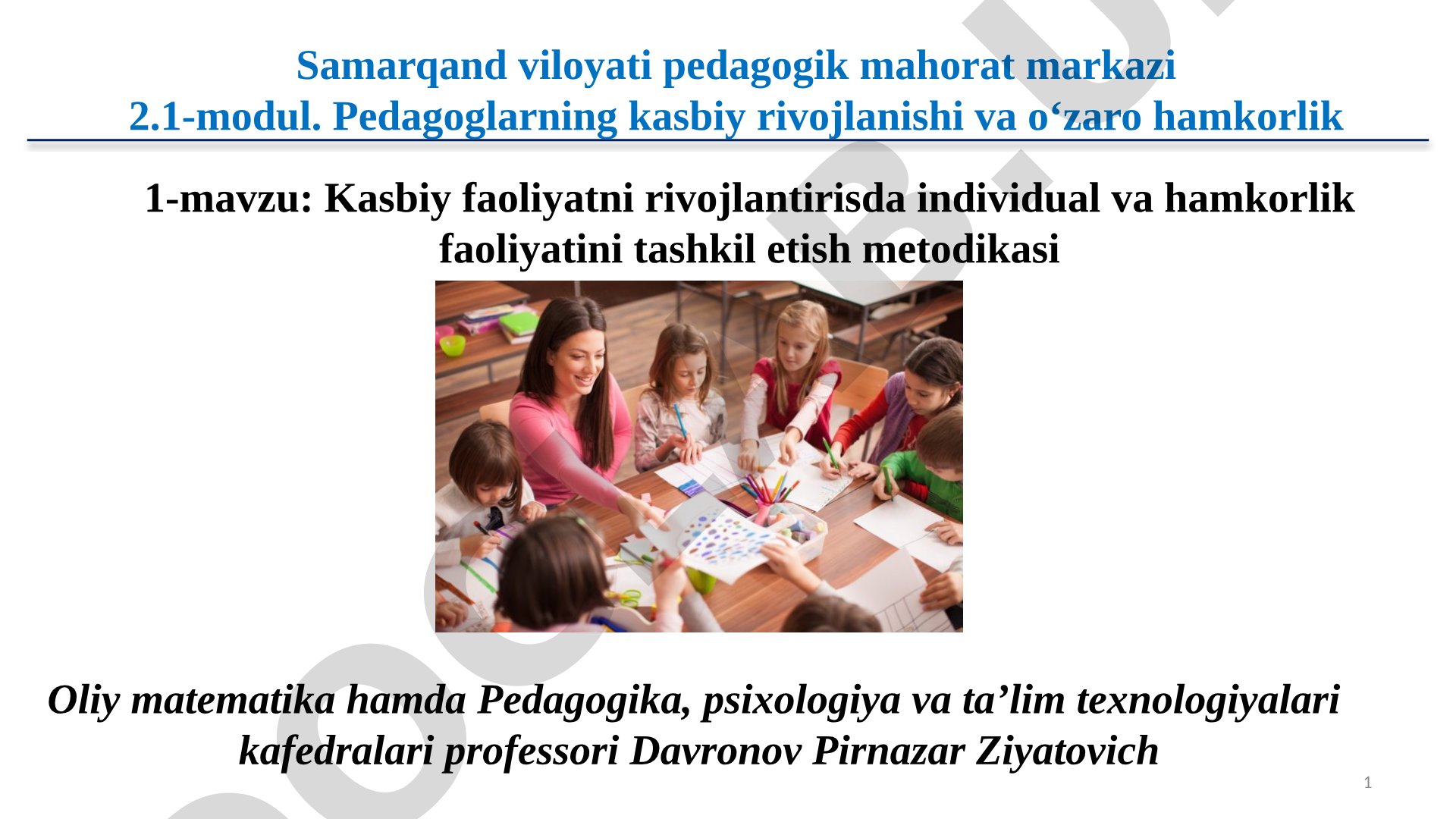 Kasbiy faoliyatni rivojlantirishda individual va hamkorlik faoliyatini tashkil etish metodikasi