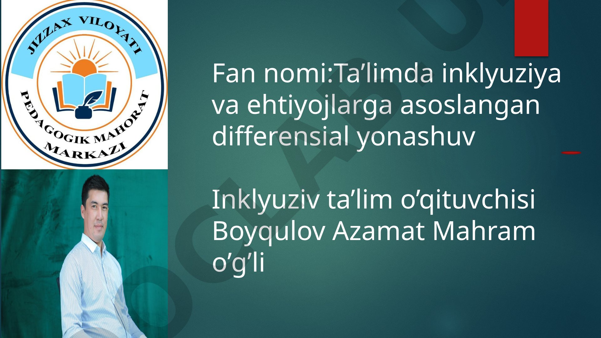 Inkulyuziv va ta’limga asoslangan differensial ta’limning zamonaviy yondashuvlari