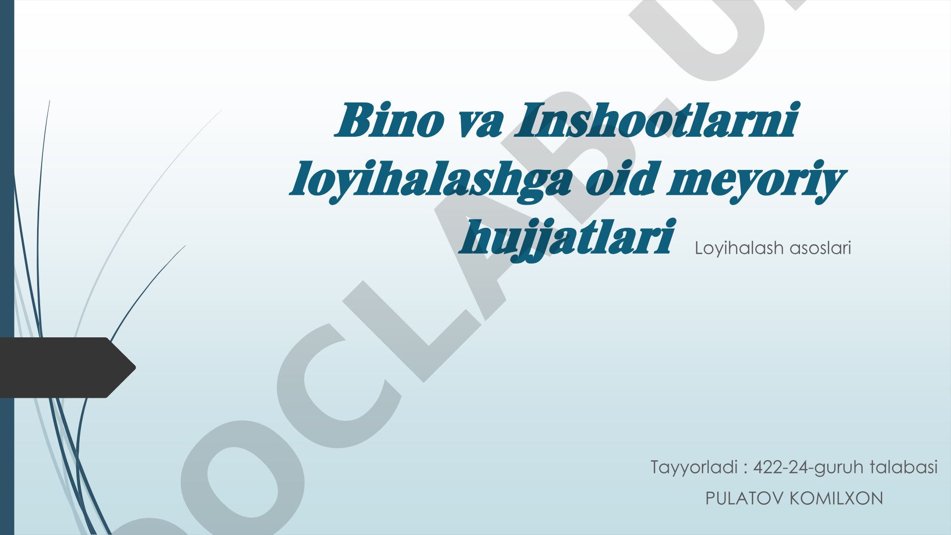 Bino va Inshootlarni loyihalashga oid meyoriy hujjatlari