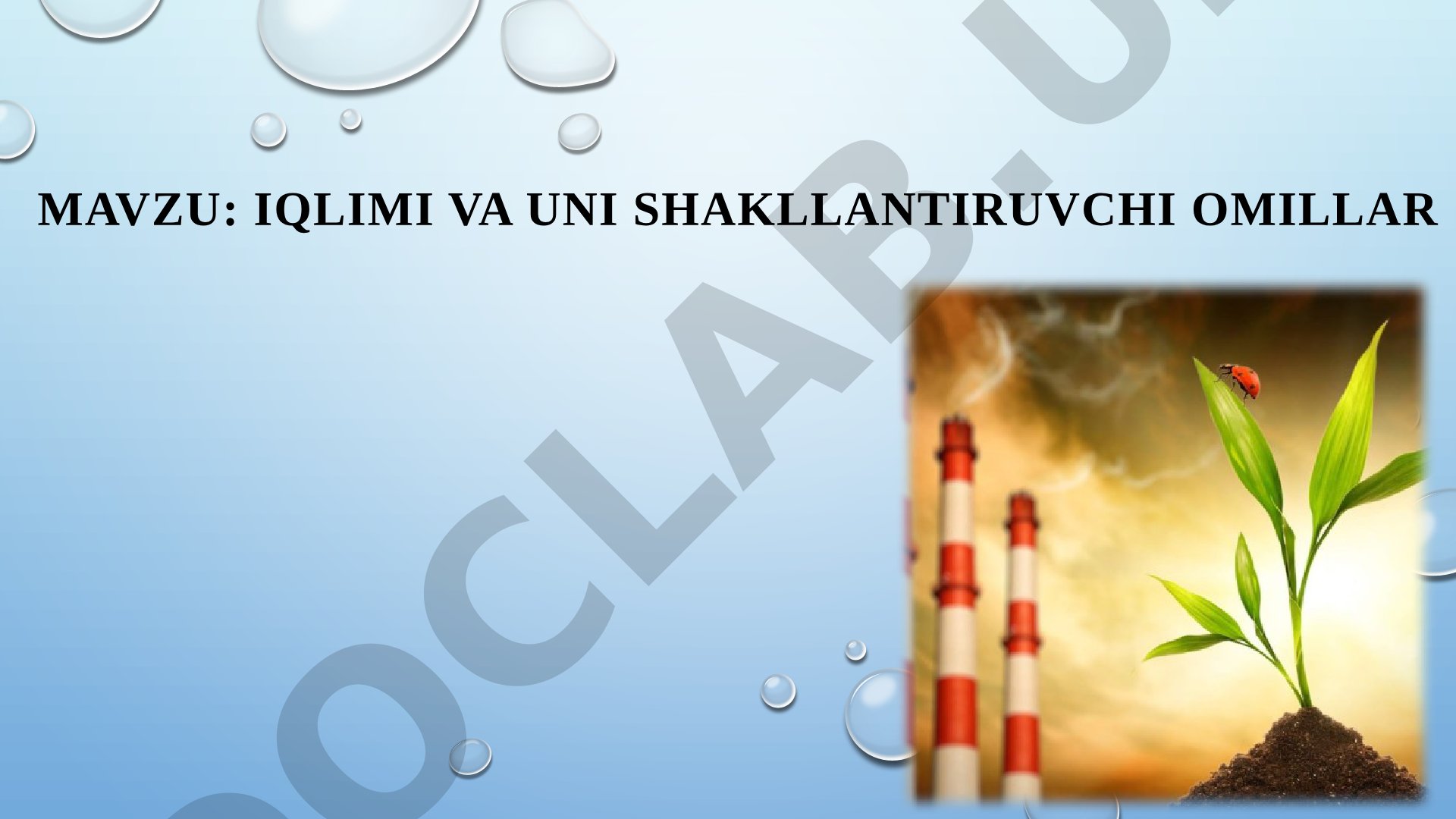 Iqlimi va uni shakllantiruvchi omillar