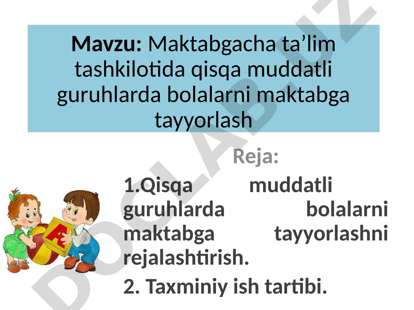 Maktabgacha ta’lim tashkilotida qisqa muddatli guruhlarda bolalarni maktabga tayyorlash