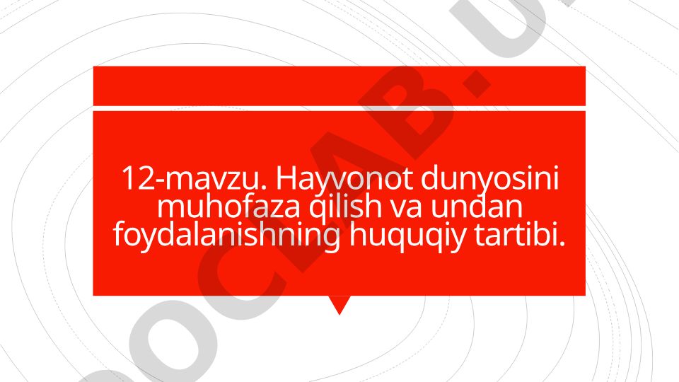 Hayvonot dunyosini muhofaza qilish va undan foydalanishning huquqiy tartibi