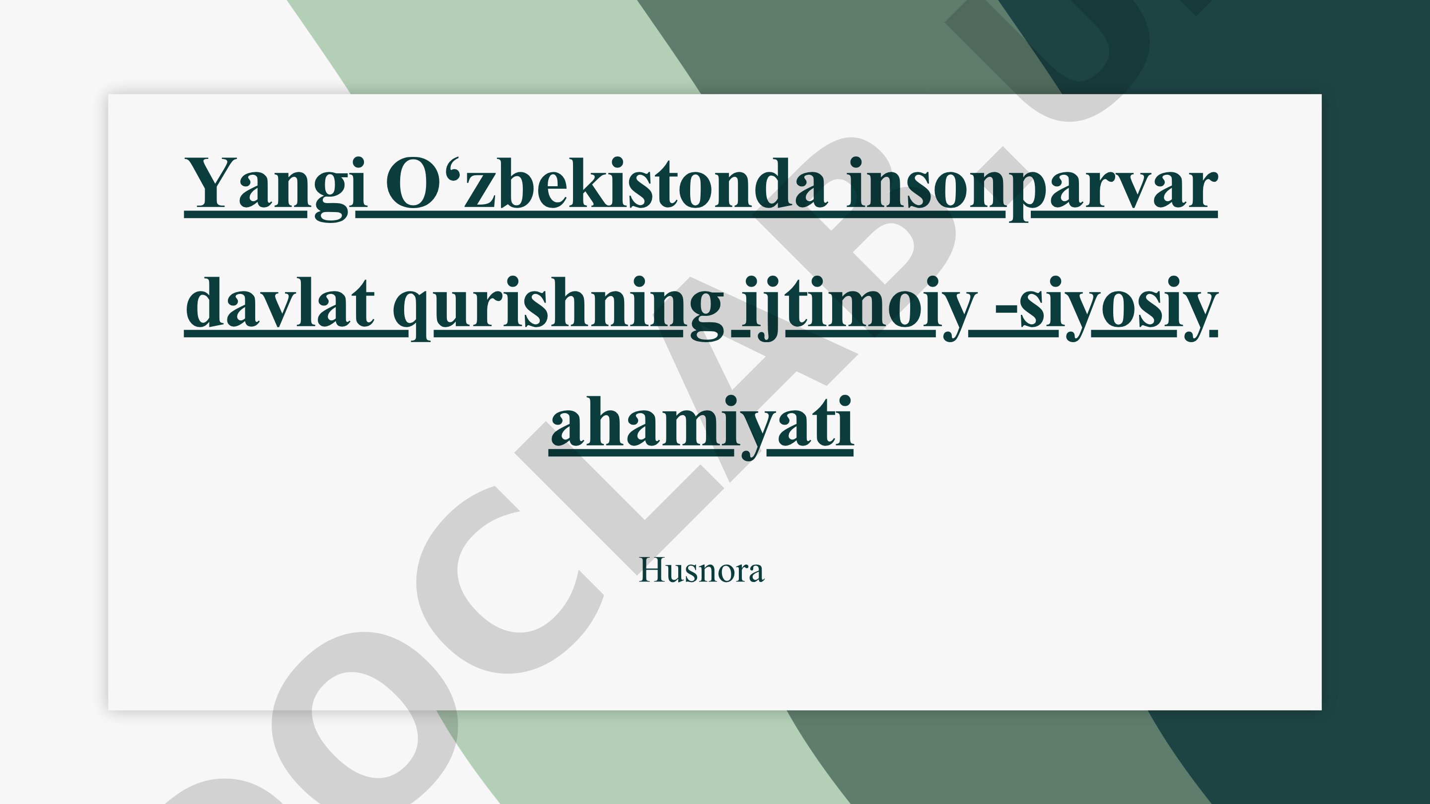 Yangi Oʻzbekistonda insonparvar davlat qurishning ijtimoiy -siyosiy ahamiyati