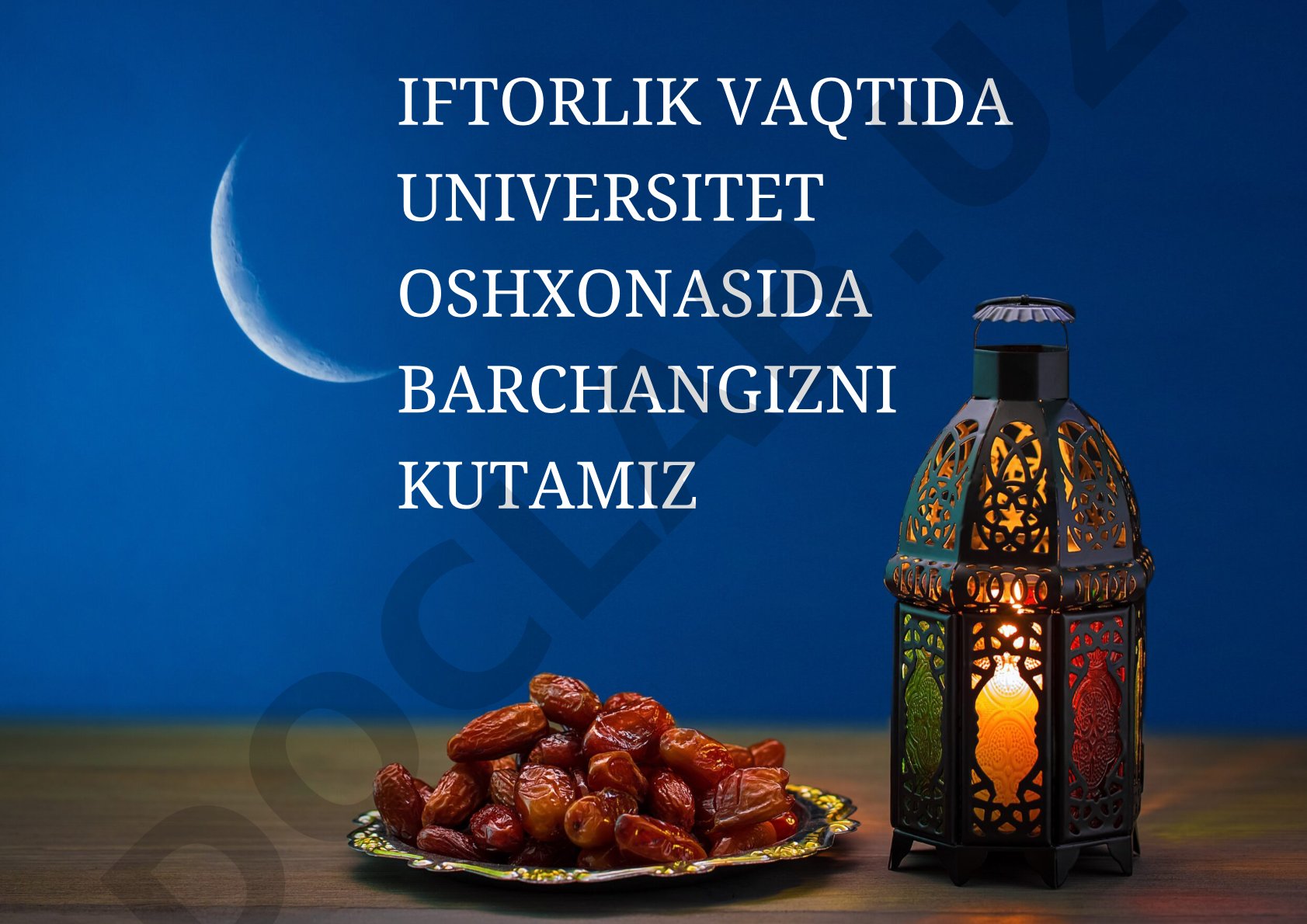 Iftorlik vaqtida universitet oshxonasida barchangizni kutamiz