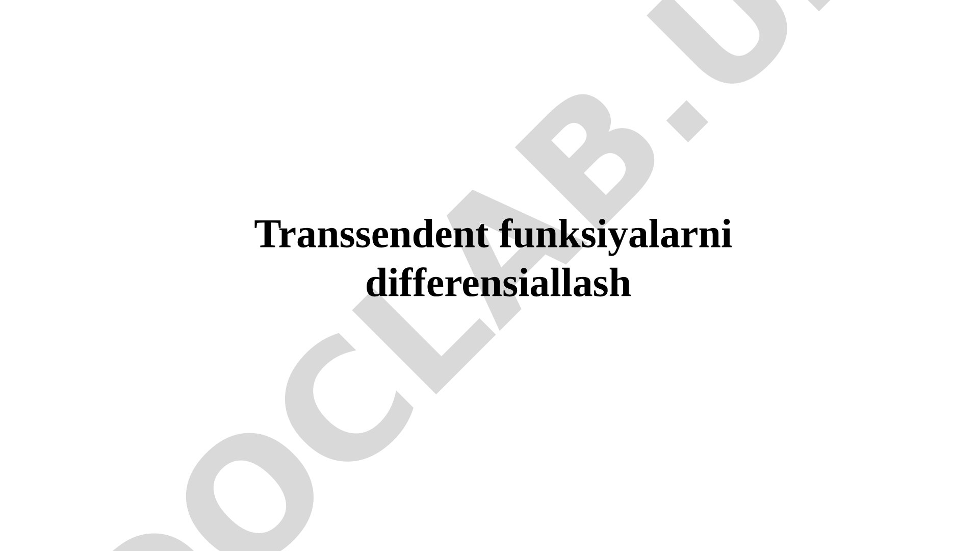 Transsendent funksiyalarni differensiallash haqida taqdimot materiallari