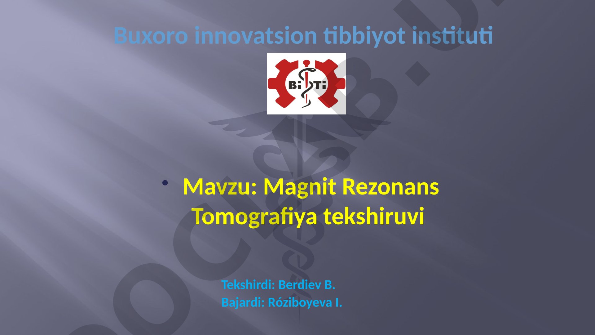 Magnit Rezonans Tomografiya tekshiruvi