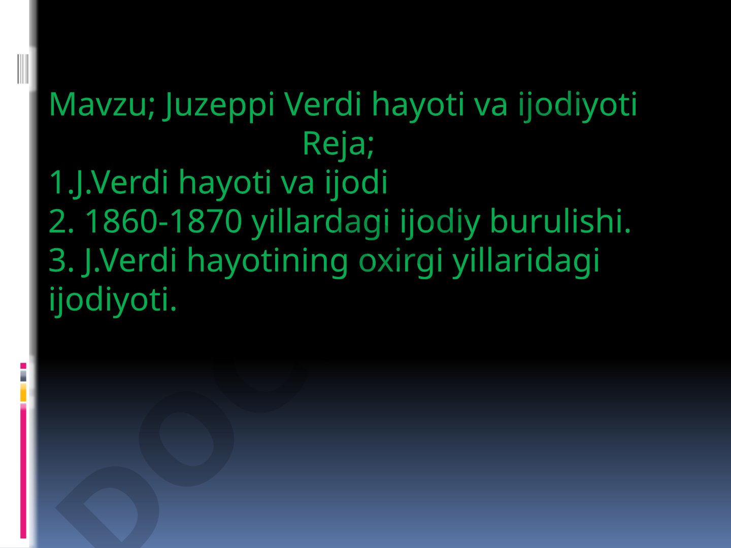 Juzeppi Verdi hayoti va ijodiyoti