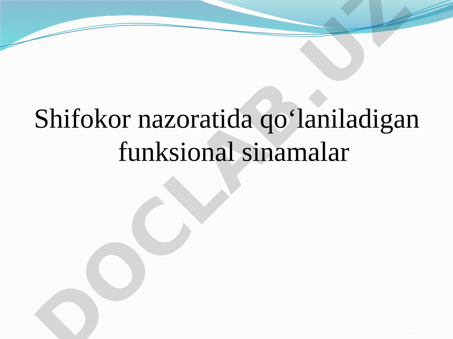 Shifokor nazoratida qo‘laniladigan funksional sinamalar