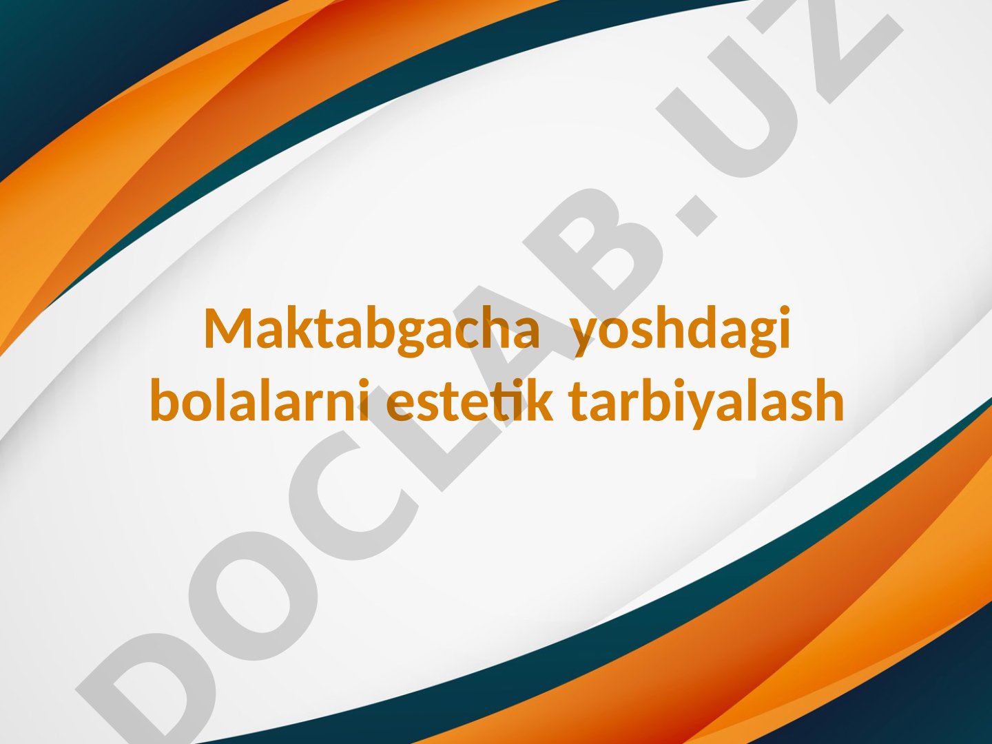 Maktabgacha yoshdagi bolalarni estetik tarbiyalash