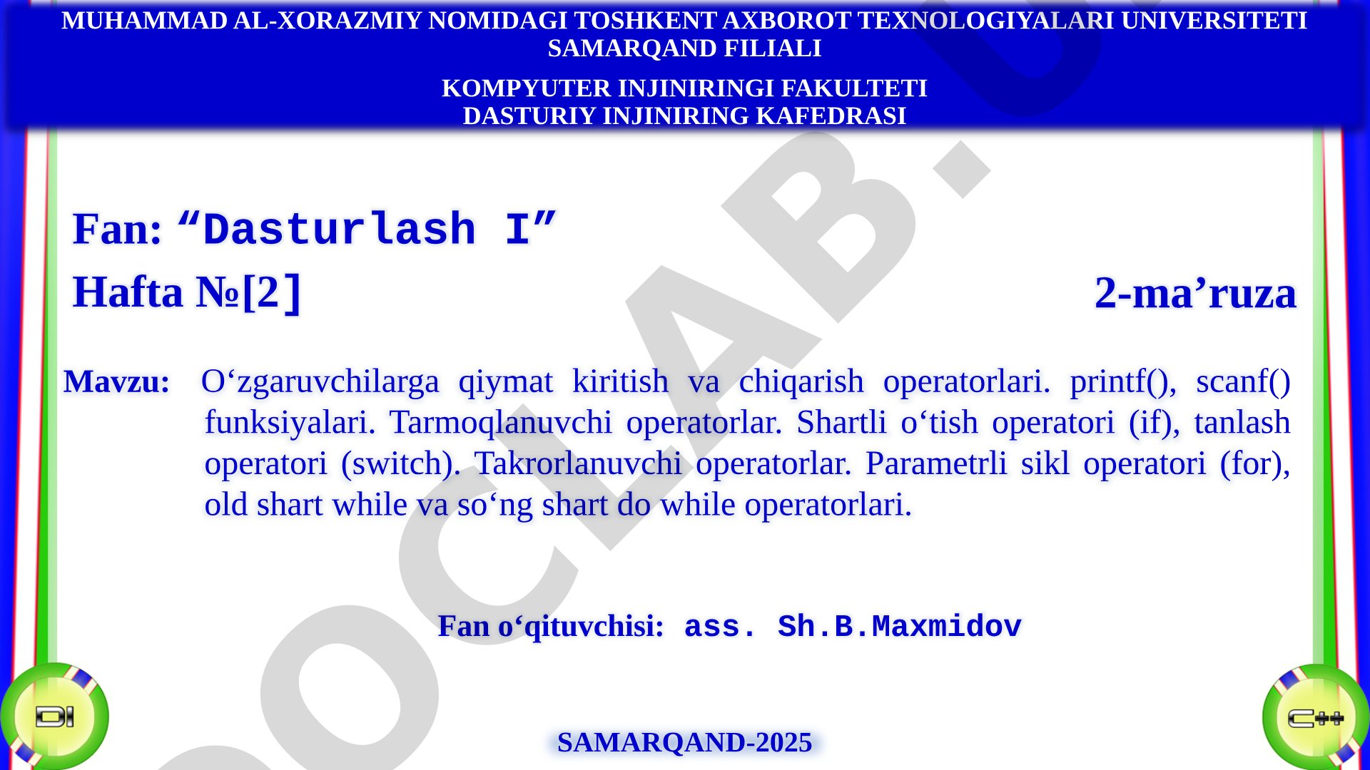 O‘zgaruvchilarga qiymat kiritish va chiqarish operatorlari. printf(), scanf() funksiyalari. Tarmoqlanuvchi operatorlar. Shartli o‘tish operatori (if), tanlash operatori (switch). Takrorlanuvchi operatorlar. Parametrli sikl operatori (for), old shart while va so‘ng shart do while operatorlari