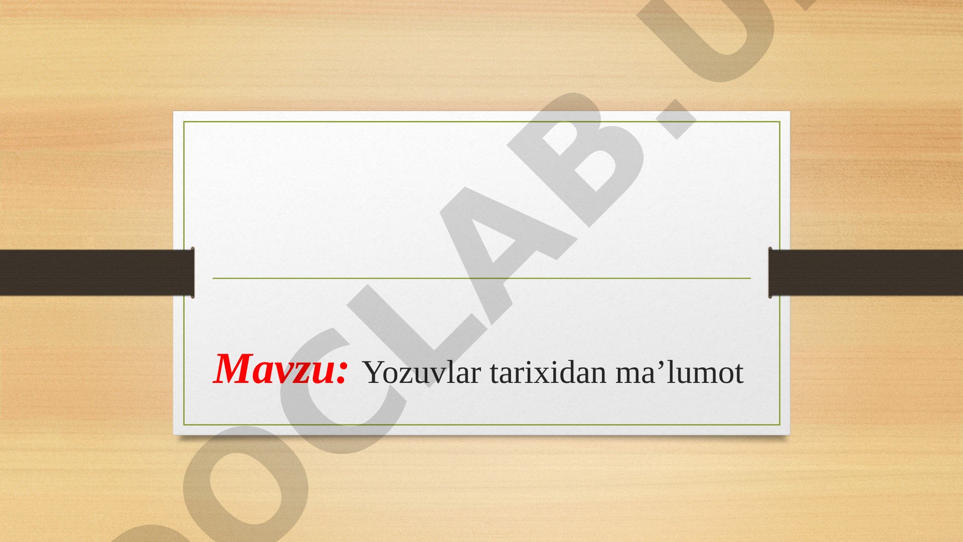 Yozuvlar tarixidan ma'lumot