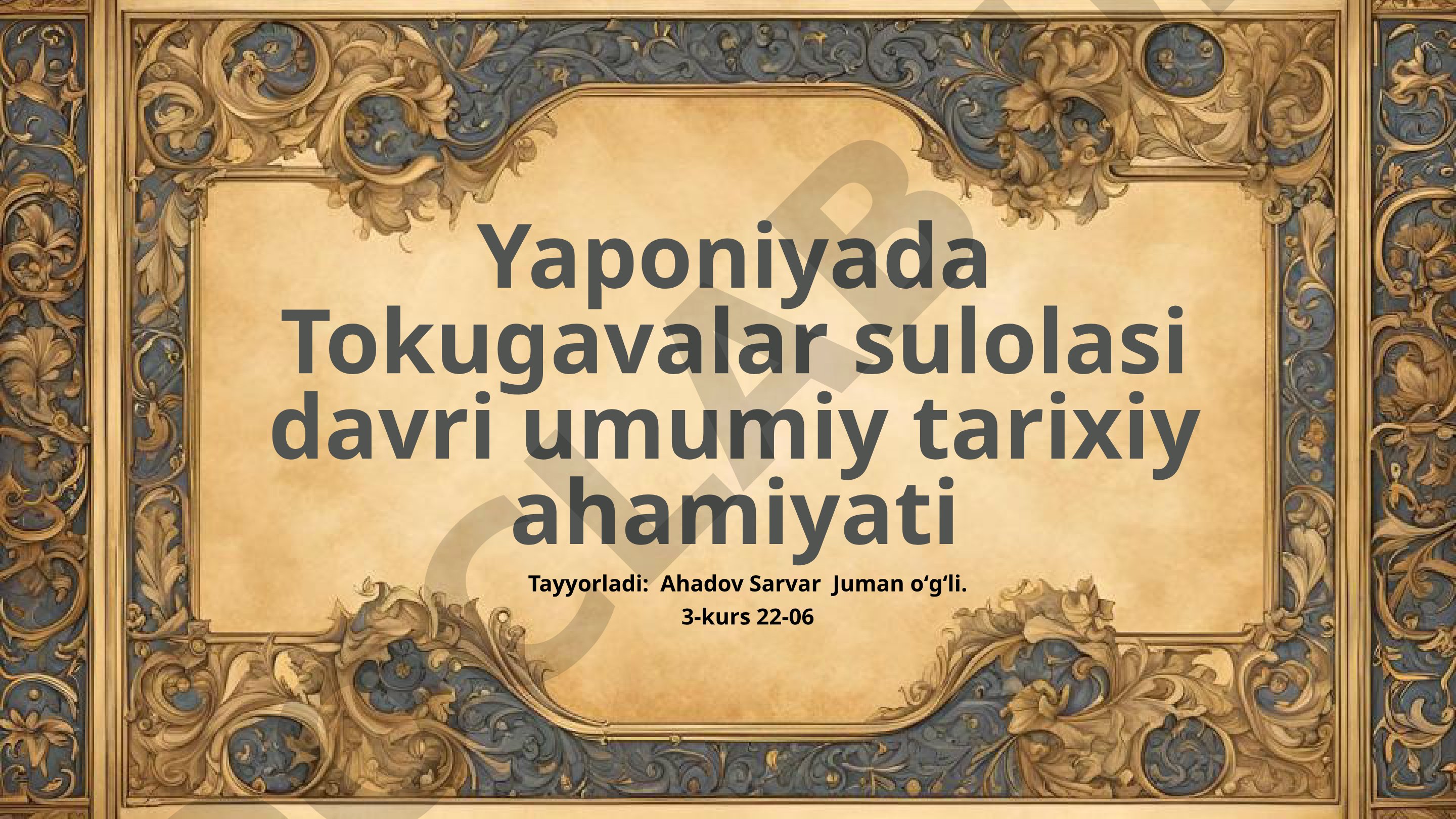 Yaponiyada Tokugavalar sulolasi davri umumiy tarixiy ahamiyati