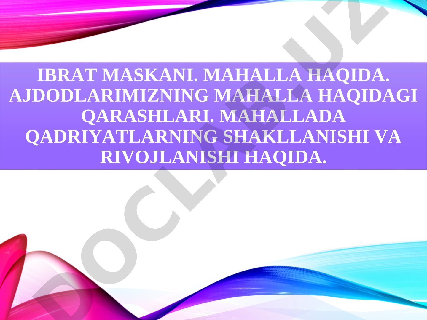 Mahalla haqida tushuncha va uning qadriyatlari