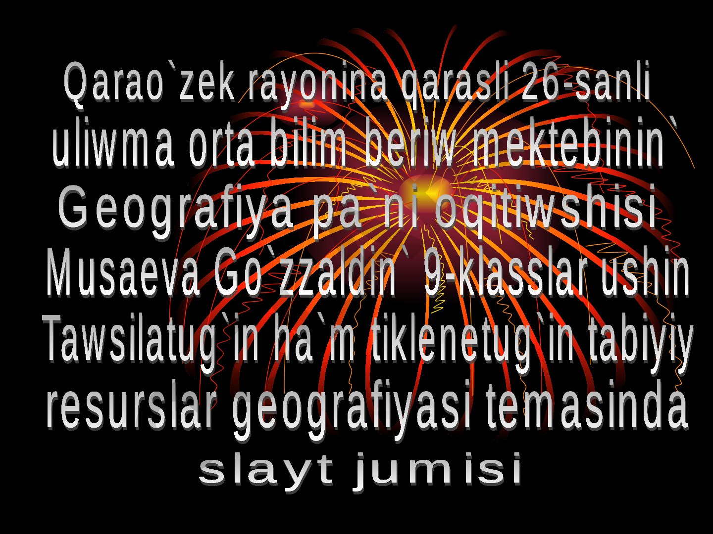 Tawsilatug'in ha'm tiklenetug'in tabiyiy resurslar geografiyasi