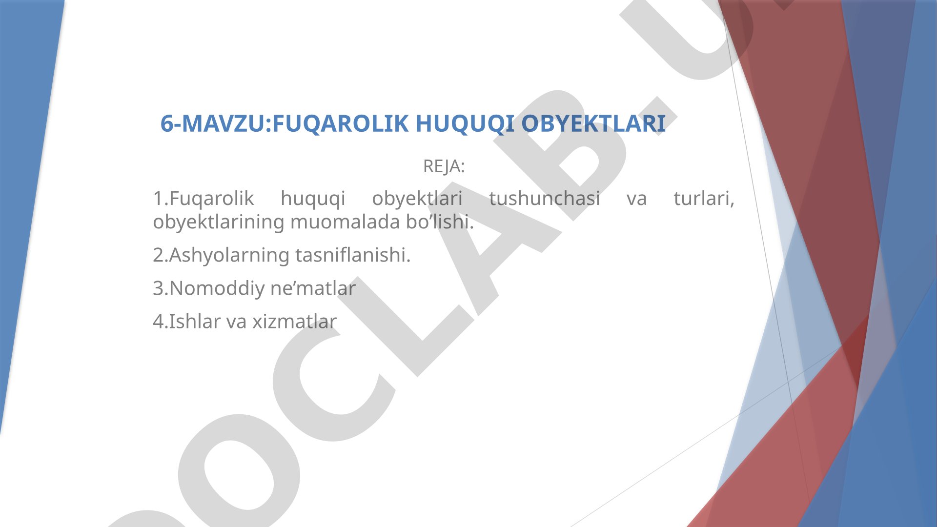 Fuqarolik huquqi obyektlari tushunchasi, turlari va tasnifi haqida taqdimot
