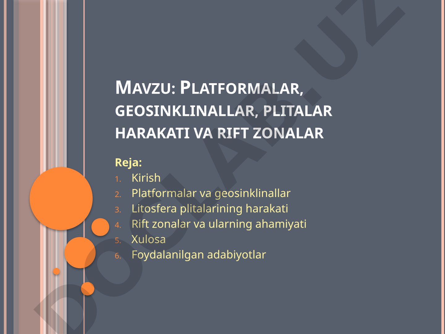 Platformalar, geosinklinallar, plitalar harakati va rift zonalar