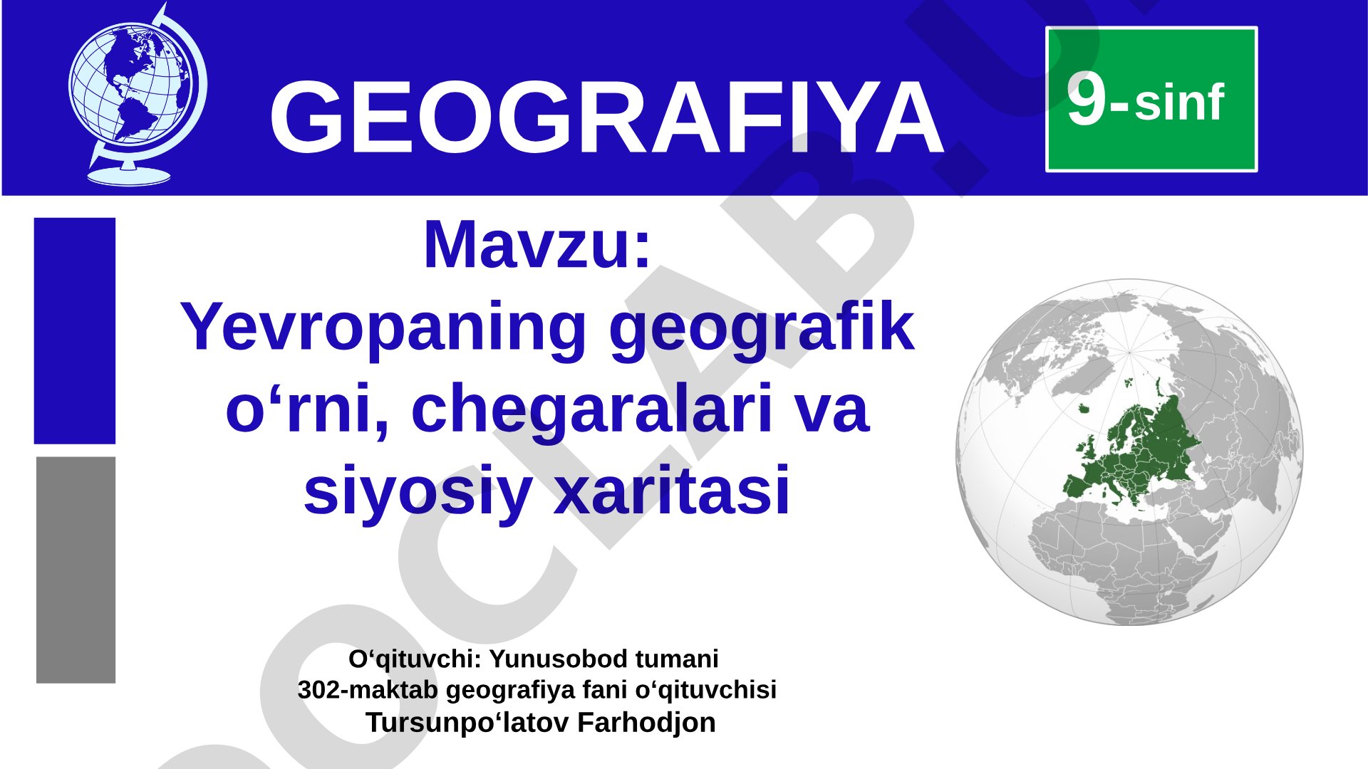 Yevropaning geografik o‘rni, chegaralari va siyosiy xaritasi
