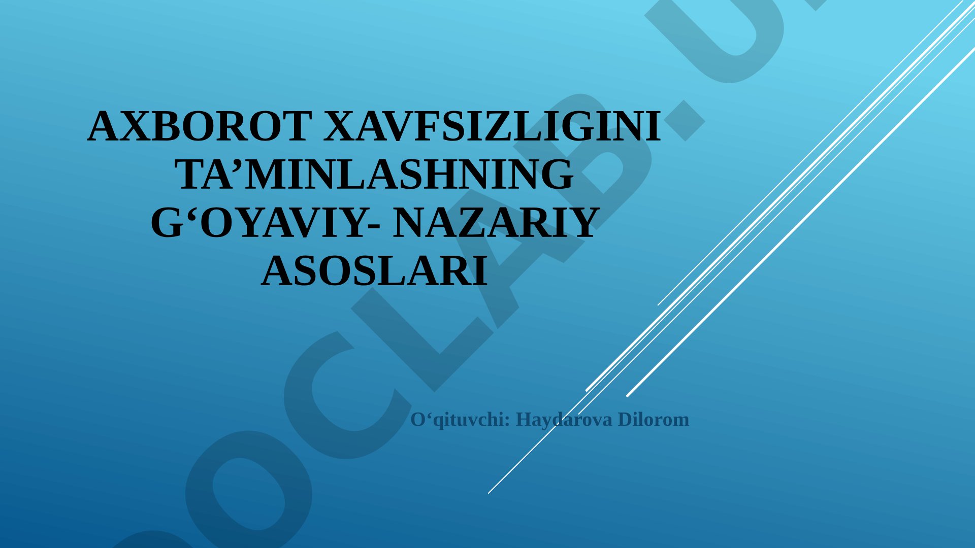 Axborot xavfsizligini ta’minlashning g‘oyaviy-nazariy asoslari