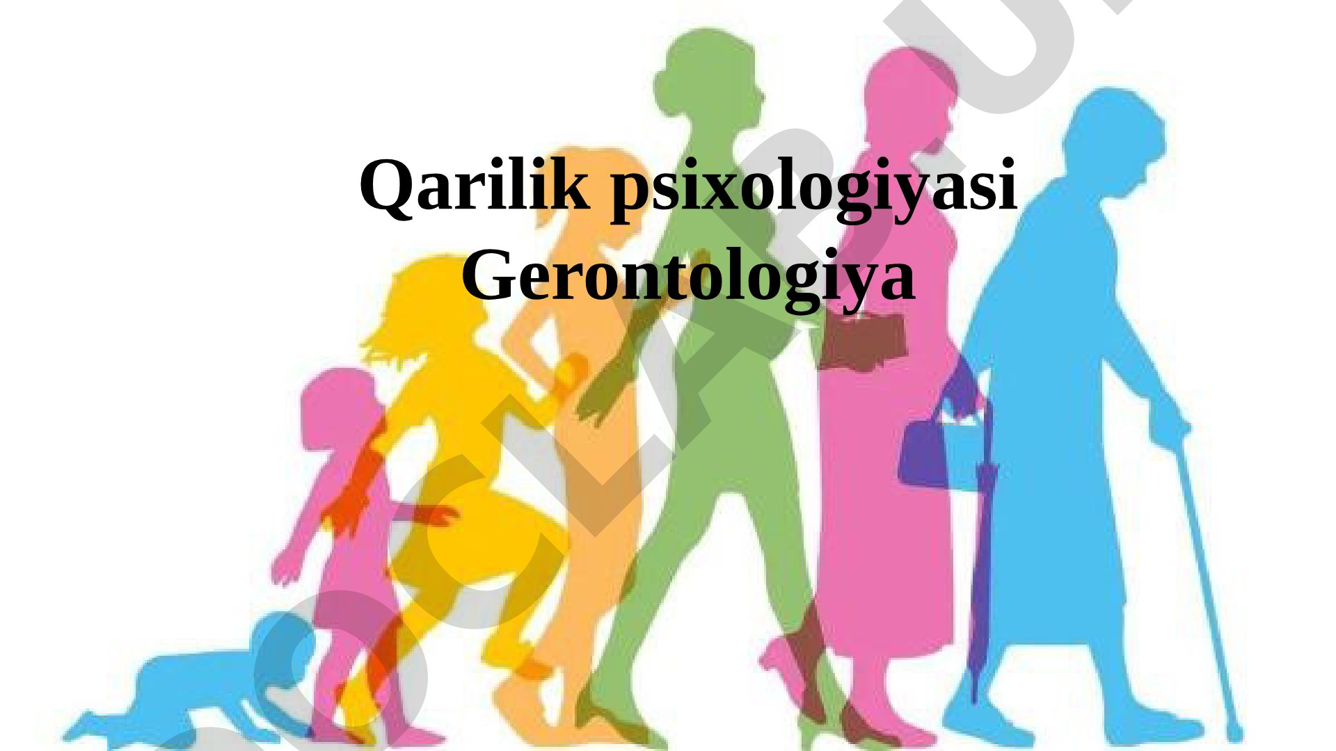 Gerontopsixologiya va qarilikdagi psixologik o'zgarishlar