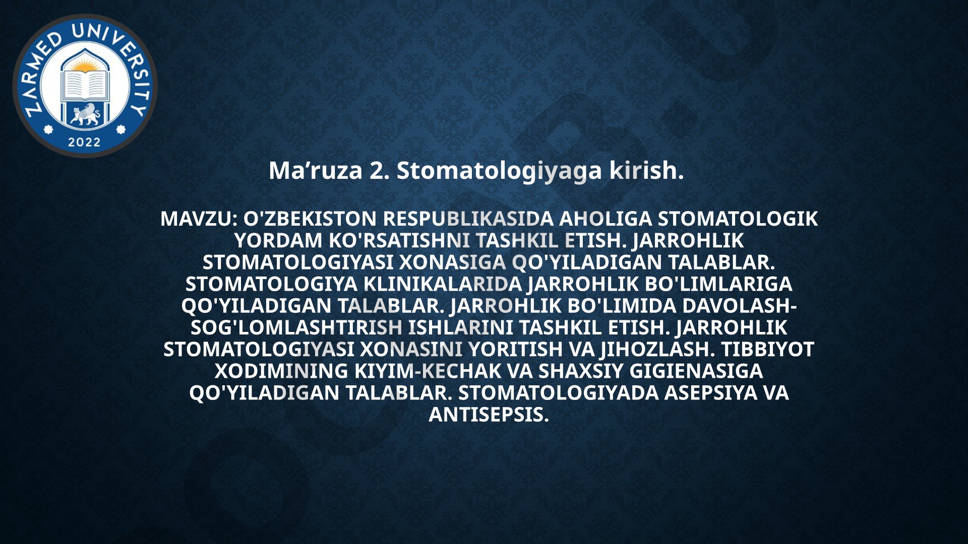O'zbekiston Respublikasida aholiga stomatologik yordam ko'rsatishni tashkil etish