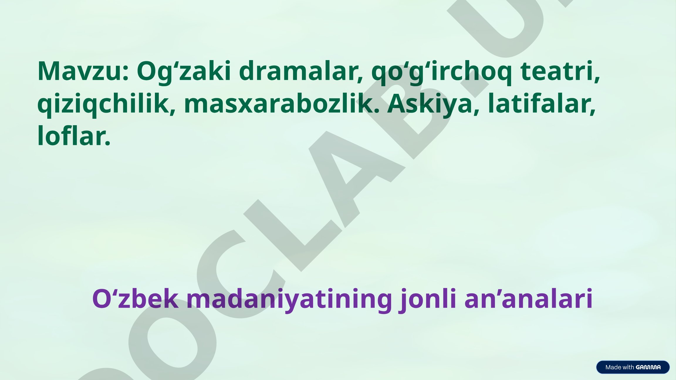 Og‘zaki dramalar, qo‘g‘irchoq teatri, qiziqchilik, masxarabozlik. Askiya, latifalar, loflar. O‘zbek madaniyatining jonli an’analari