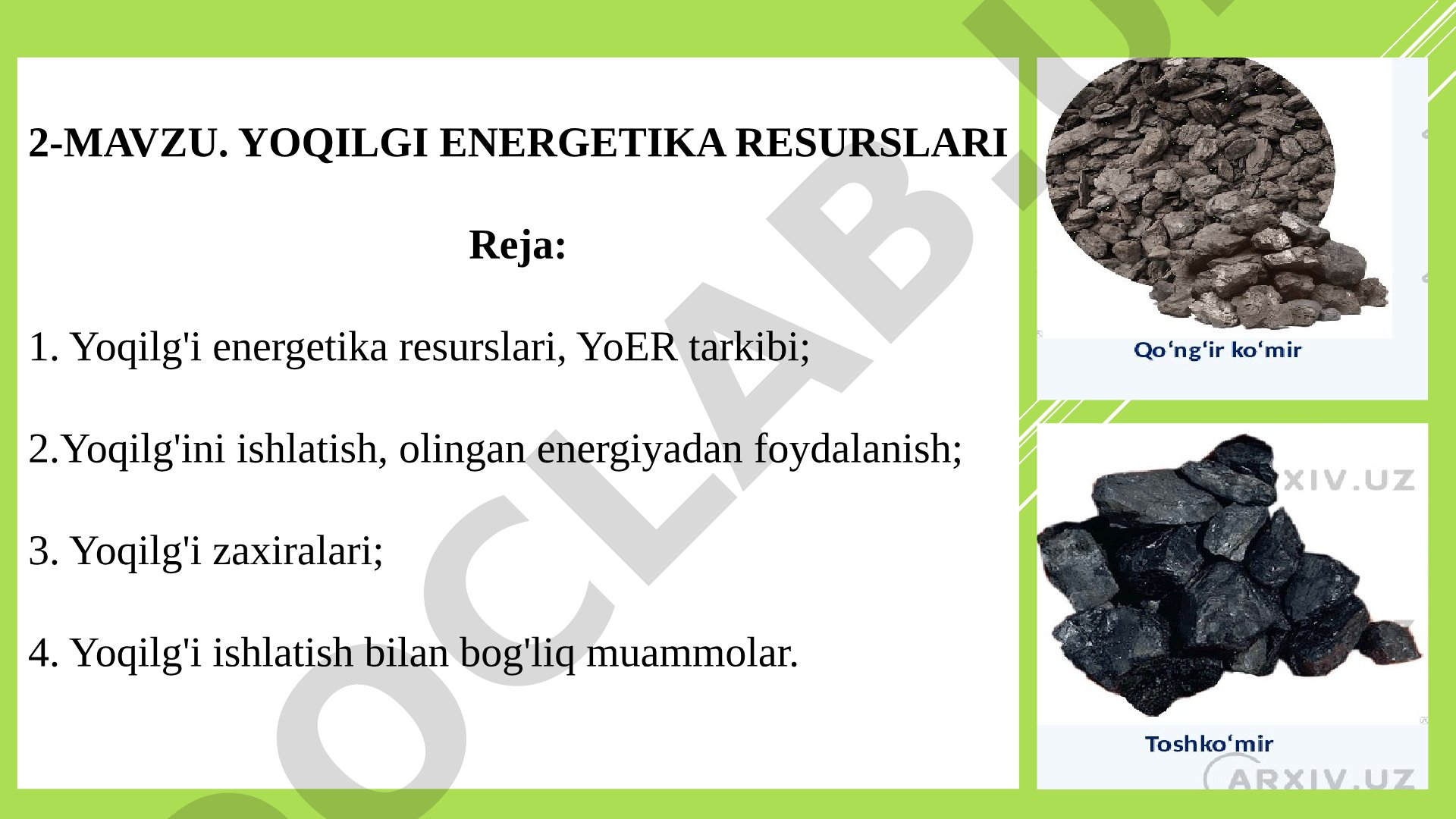Yoqilg'i energetika resurslari tarkibi, ishlatilishi, zaxiralari va muammolari
