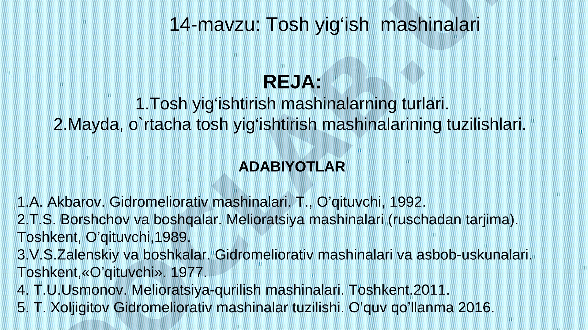Tosh yig‘ishtirish mashinalarining turlari va tuzilishi