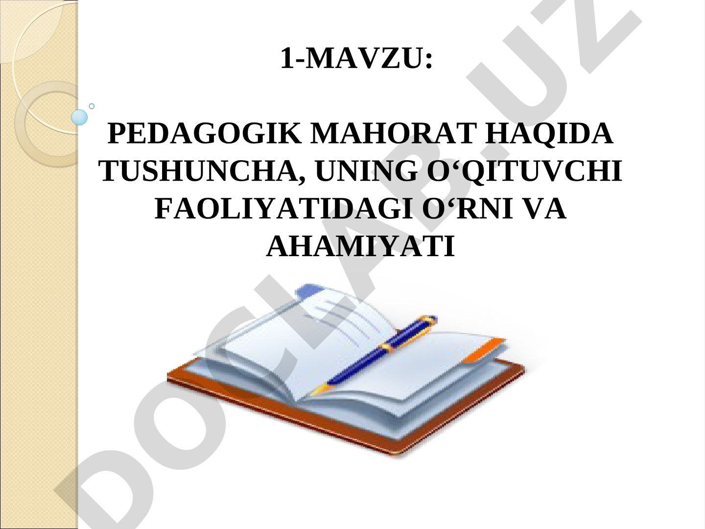 Pedagogik mahorat haqida tushuncha, uning o‘qituvchi faoliyatidagi o‘rni va ahamiyati