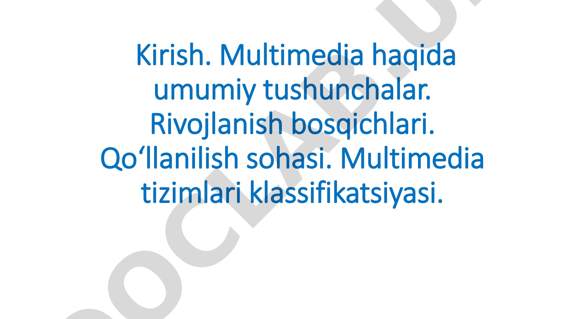 Multimedia haqida umumiy tushunchalar va rivojlanish bosqichlari