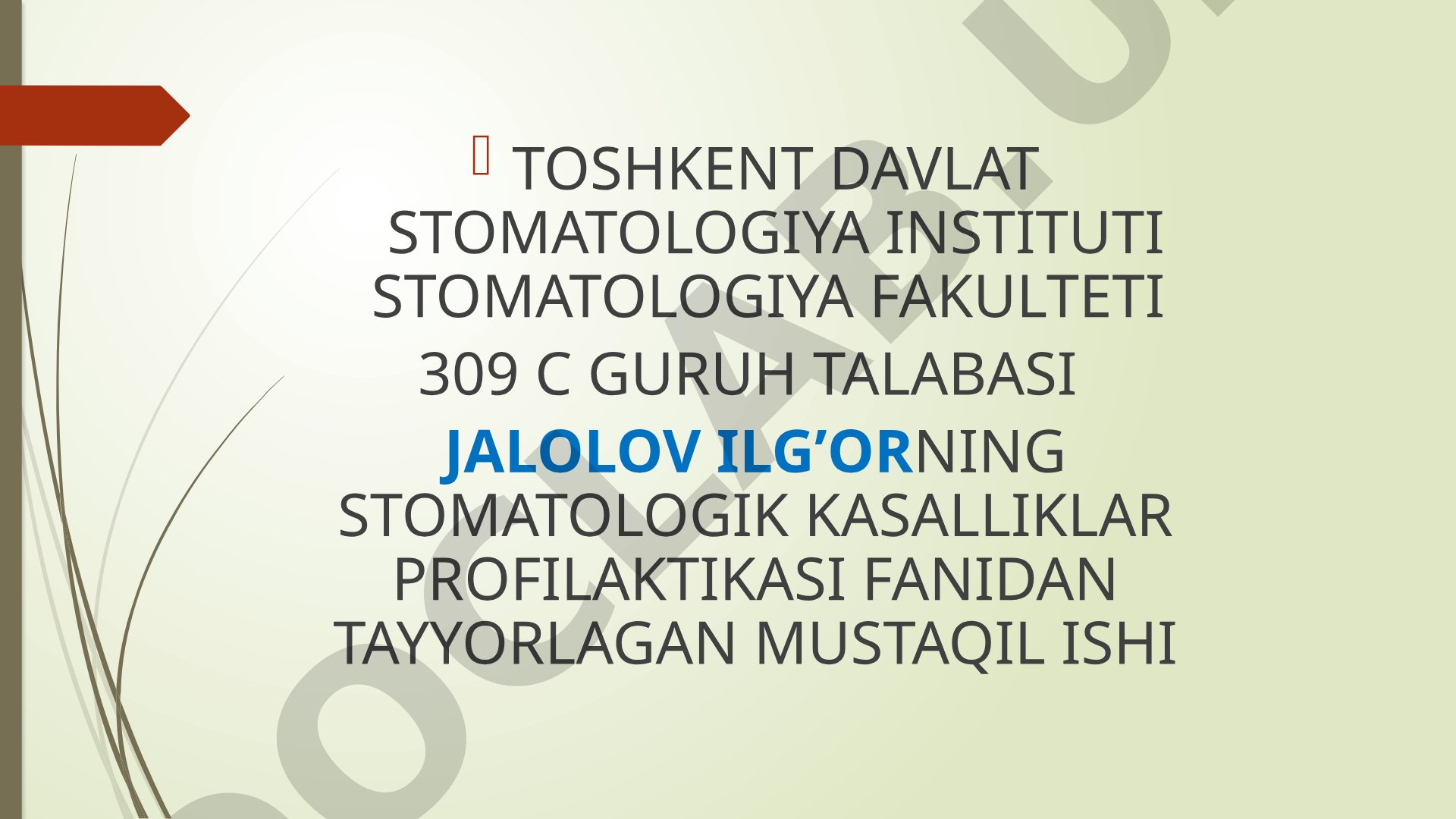 Og’iz bo’shlig’i gigiyenik holatini baholash. Stomatologik ko’rsatkichlar.