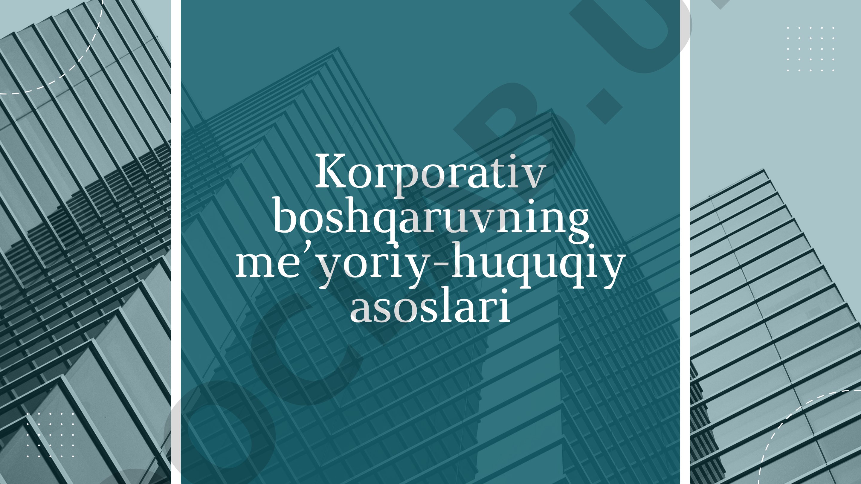 Korporativ boshqaruvning me’yoriy-huquqiy asoslari